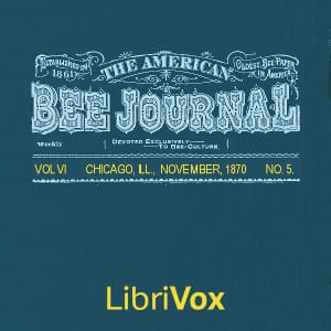 American Bee Journal, Vol. VI. No. 5, Nov 1870