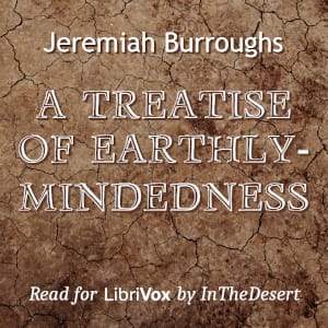 Treatise of Earthly-mindedness