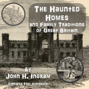 Haunted Homes and Family Traditions of Great Britain