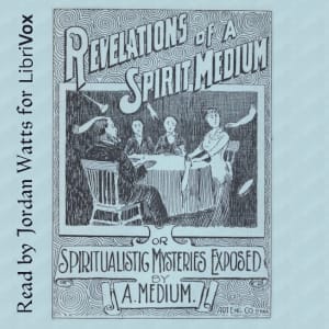 Revelations of a Spirit Medium