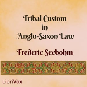 Tribal Custom in Anglo-Saxon Law