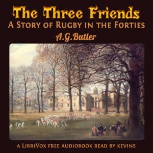 Three Friends; A Story of Rugby in the Forties