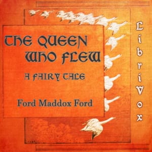 Queen Who Flew: A Fairy Tale