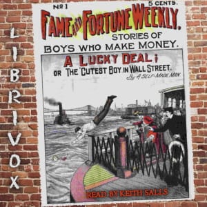 Fame and Fortune Weekly No. 1: A Lucky Deal; or The 'Cutest Boy in Wall Street