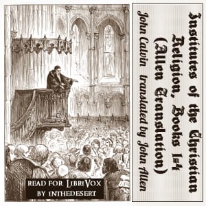 Institutes of the Christian Religion, Books 1-4 (Allen Translation)