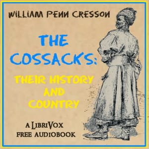 Cossacks: Their History and Country