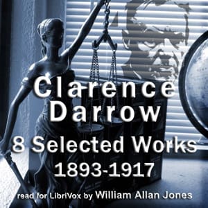 Clarence Darrow, Selected Works: 1893-1917