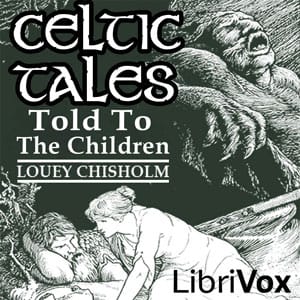 Celtic Tales, Told to the Children