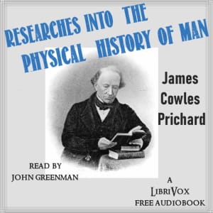 Researches into the Physical History of Man