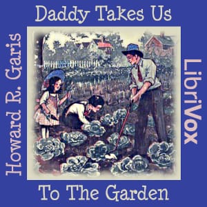 Daddy Takes Us To The Garden