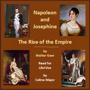 Napoleon and Josephine 'The Rise of the Empire'