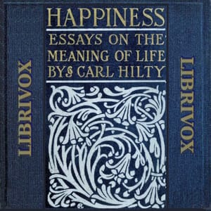 Happiness: Essays on the Meaning of Life