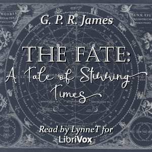Fate: A Tale of Stirring Times