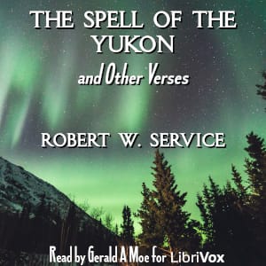 Spell of the Yukon and Other Verses (Version 2)
