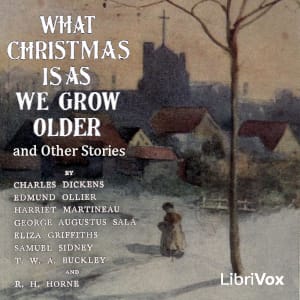 What Christmas Is as We Grow Older, and other stories