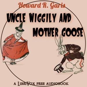 Uncle Wiggily and Mother Goose
