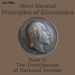 Principles of Economics, Book 6: The Distribution of National Income