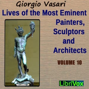 Lives of the Most Eminent Painters, Sculptors and Architects Vol 10