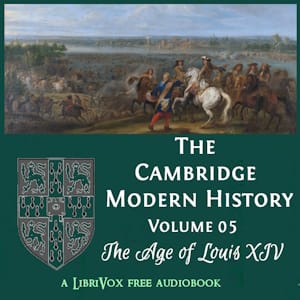 Cambridge Modern History. Volume 05, The Age of Louis XIV