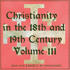 Christianity in the 18th and 19th Century, Volume 3