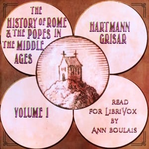 History of Rome and the Popes in the Middle Ages, Volume 1