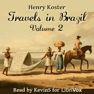 Travels in Brazil, Volume 2
