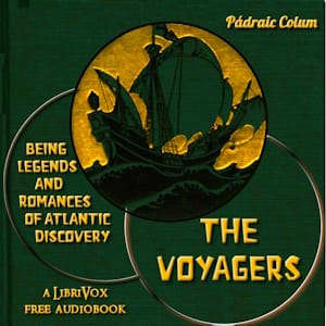 Voyagers: Being Legends and Romances of Atlantic Discovery