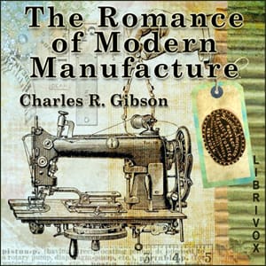 Romance of Modern Manufacture
