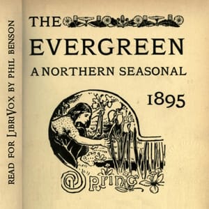 Evergreen, A Northern Seasonal. Spring 1895