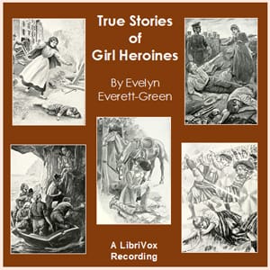 True Stories of Girl Heroines