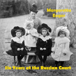 Six Years at the Russian Court