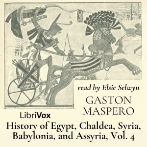 History Of Egypt, Chaldea, Syria, Babylonia, and Assyria, Vol. 4