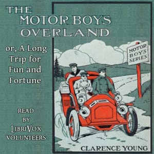 Motor Boys Overland; or, A Long Trip for Fun and Fortune