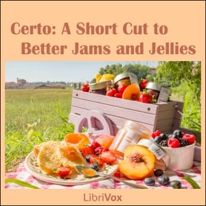 Certo: A Short Cut to Better Jams and Jellies