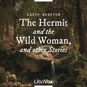 Hermit and the Wild Woman, and other Stories