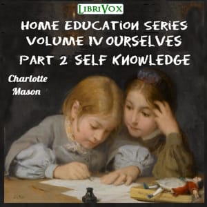 Home Education Series Vol. IV: Ourselves, Book II. Self-Direction