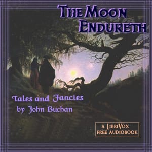 Moon Endureth: Tales and Fancies