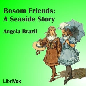 Bosom Friends: A Seaside Story