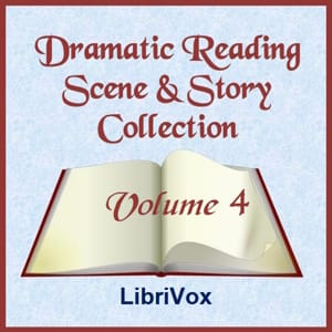Dramatic Reading Scene and Story Collection, Volume 004