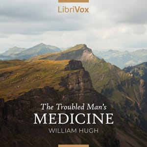 Troubled Man's Medicine