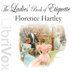 Ladies' Book of Etiquette, and Manual of Politeness (Version 2)