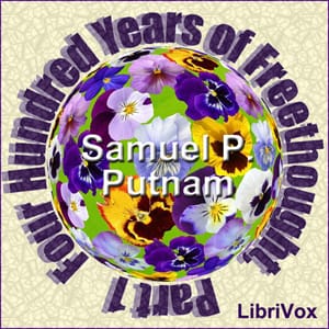 Four Hundred Years of Freethought, Part 1