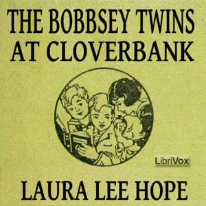 Bobbsey Twins at Cloverbank