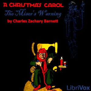 Christmas Carol: The Miser's Warning