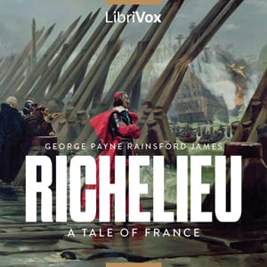 Richelieu: A Tale of France