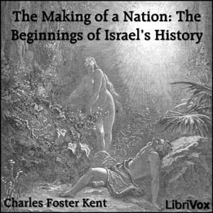 Making of a Nation: The Beginnings of Israel's History