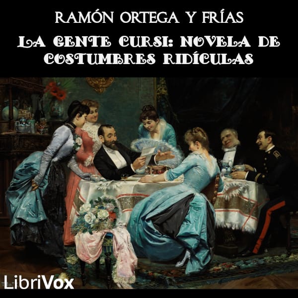 gente cursi: novela de costumbres ridículas