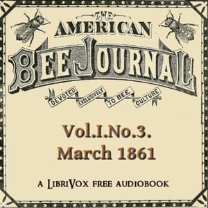 American Bee Journal, Vol. I, No. 3 , March 1861
