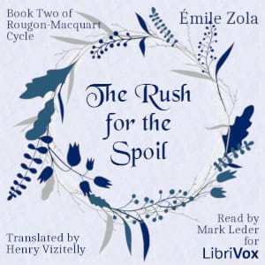 Rush for the Spoil, Book Two of Rougon-Macquart Cycle