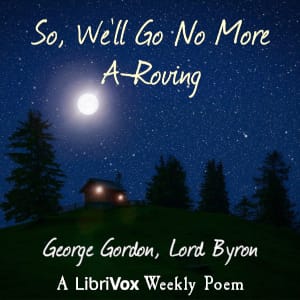 So, We'll Go No More A-Roving